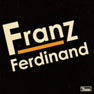 Franz Ferdinant - 2004 - Franz Ferdinant.jpg